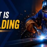 What is Welding? Types, Process, Applications, Advantages and Disadvantages What is Welding